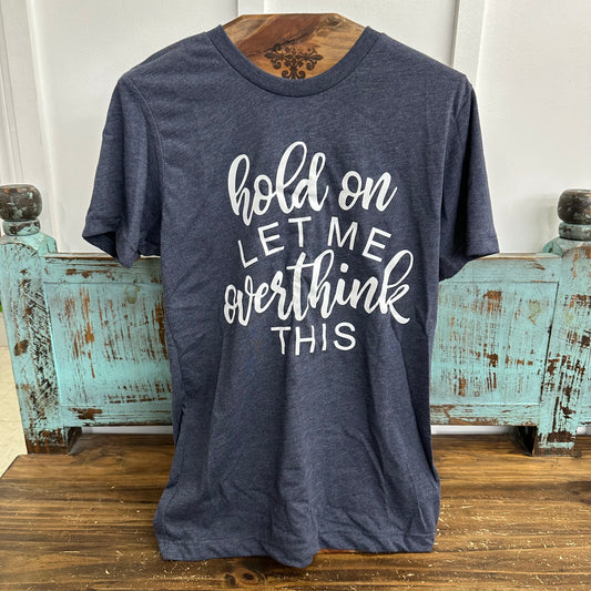 Bella + Canvas Let Me Overthink This T-Shirt - Navy